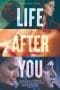 Nonton film Life After You (2022) terbaru di Dutamovie21