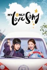 Nonton film My Only Love Song (2017) terbaru di Dutamovie21 Nonton film My Only Love Song (2017) terbaru di Dutamovie21