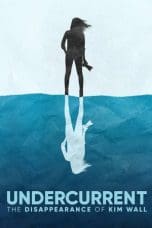 Nonton film Undercurrent: The Disappearance of Kim Wall (2022) terbaru di Dutamovie21 Nonton film Undercurrent: The Disappearance of Kim Wall (2022) terbaru di Dutamovie21