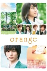 Nonton film Orange (2015) terbaru di Dutamovie21 Nonton film Orange (2015) terbaru di Dutamovie21