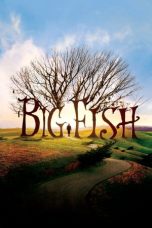 Nonton film Big Fish (2003) terbaru di Dutamovie21 Nonton film Big Fish (2003) terbaru di Dutamovie21