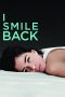 Nonton film I Smile Back (2015) terbaru di Dutamovie21 Nonton film I Smile Back (2015) terbaru di Dutamovie21