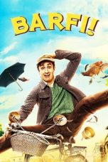 Nonton film Barfi! (2012) terbaru di Dutamovie21 Nonton film Barfi! (2012) terbaru di Dutamovie21