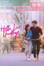 Nonton film Hello, Love, Goodbye (2019) terbaru di Dutamovie21 Nonton film Hello, Love, Goodbye (2019) terbaru di Dutamovie21