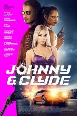 Nonton film Johnny and Clyde (2023) terbaru di Dutamovie21