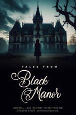 Nonton film Tales from Black Manor (2025) terbaru di Dutamovie21