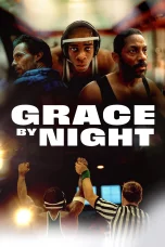 Nonton film Grace by Night (2024) terbaru di Dutamovie21