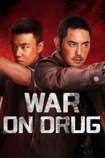 Nonton film War on Drug (2025) terbaru di Dutamovie21